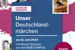 Werbeplakat für eine Lesung und Diskussion mit Dinçer Gücyeter über sein Buch 'Unser Deutschlandmärchen' am 21. Juni 2024 auf dem BOB CAMPUS. Eintritt frei. Veranstaltet von lpb.nrw.