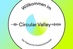 Das Foto zeigt das Cover des Podcasts "Willkommen im Circular Valley".