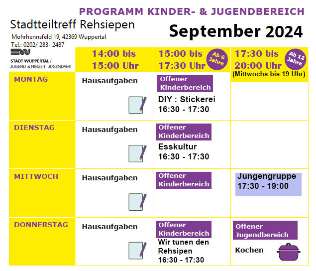 Programm im Stadtteiltreff Rehsiepen. Dargestellt ist eine Tabelle. Montags bis donnerstags gibt es von 14:00 - 15:00 Uhr ein Angebot zur Hausaufgabenunterstützung. Von 15:00 - 17:30 Uhr ist Offener Bereich für Kinder ab 6 Jahren. Montags gibt zusätzlich ein Kreativ-Angebot, Dienstag ein Essangebot und am Donnerstag wird der Rehsiepen verschönert. Mittwochs findet zusätzlich von 17:30 - 19:00 Uhr die Jungengruppe ab 8 Jahren statt. Donnerstag findet außerdem von 17:30 -20:00 Uhr der Offene Jugendbereich mit einem Kochangebot statt.